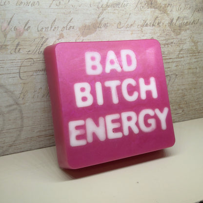 “Bad B!tch Energy” - handmade soap bar