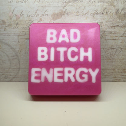 “Bad B!tch Energy” - handmade soap bar